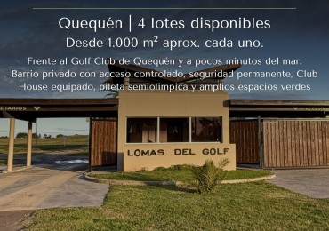 LOTES A LA VENTA EN QUEQUEN BARRIO PRIVADO LOMAS DEL GOLF A METROS DEL MAR